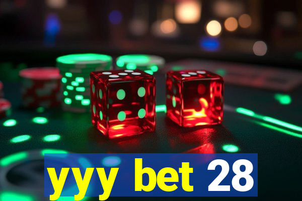 yyy bet 28